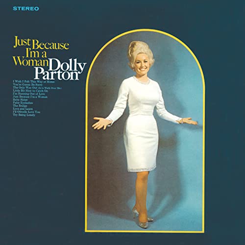 PARTON, DOLLY  - JUST BECAUSE I'M A WOMAN (REMASTERED)