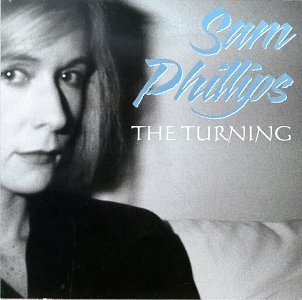 PHILLIPS, SAM - THE TURNING