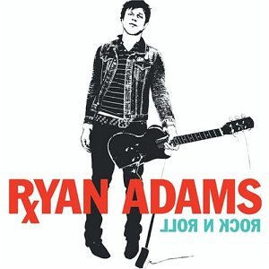 ADAMS, RYAN - ROCK N ROLL