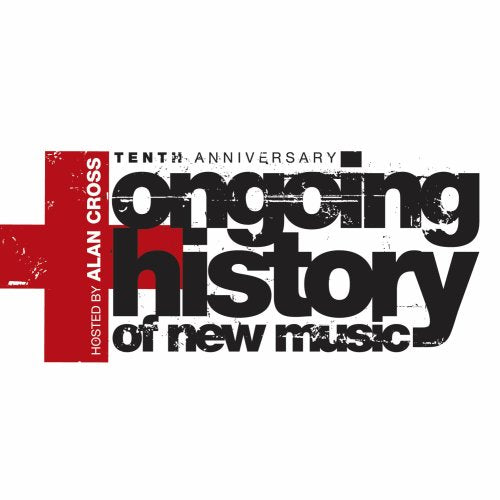 VARIOUS  - ONGOING HISTORY OF NEW MUSIC: 10 ANN.