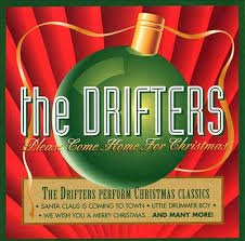 DRIFTERS - PLEASE COME HOME FOR CHRISTMAS