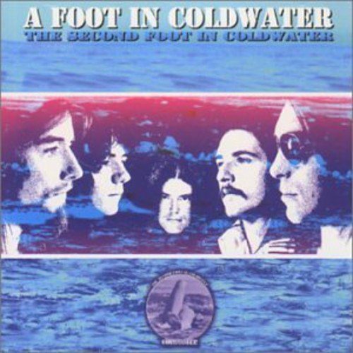 A FOOT IN COLDWATER - A FOOT IN COLDWATER/ THE SECOND FOOT IN COLDWATER