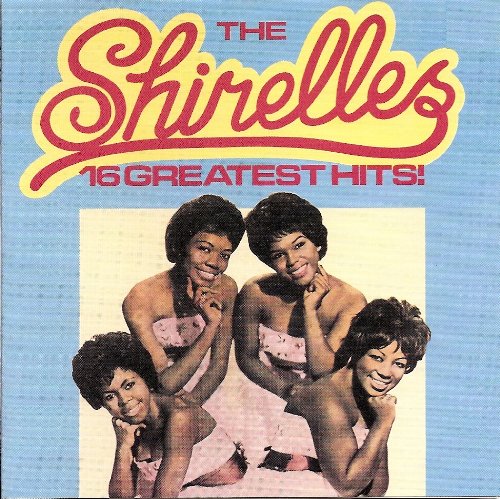 SHIRELLES  - 16 GR HITS