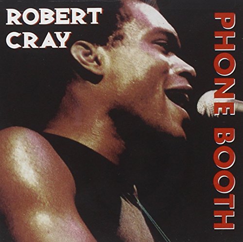 ROBERT CRAY - HERITAGE OF THE BLUES: PHONE BOOTH