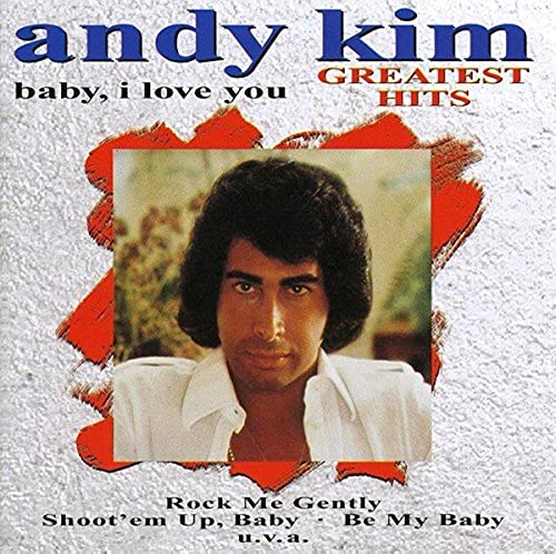 KIM, ANDY  - BABY, I LOVE YOU: GR HITS