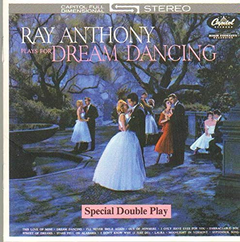 RAY ANTHONY - PLAYS FOR DREAM DANCING/DREAM DANCING MEDLEY