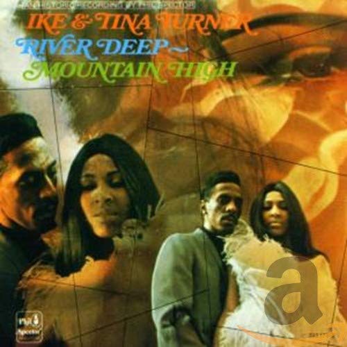 TURNER, IKE & TINA  - RIVER DEEP MOUNTAIN HIGH (2000)