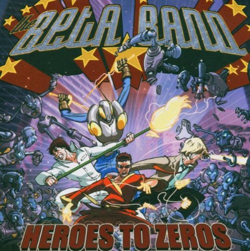 BETA BAND  - HEROES TO ZEROS