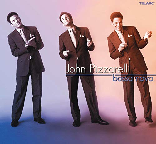 PIZZARELLI, JOHN  - BOSSA NOVA