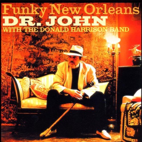 DR. JOHN W/T HARRISON, DONALD B - FUNKY NEW ORLEANS