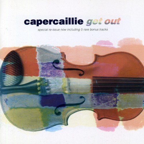 CAPERCAILLIE - GET OUT