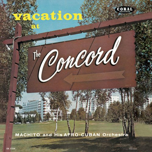 MACHITO & HIS AFRO-CUBAN ORCHESTRA  - VACATION AT THE CONCORD