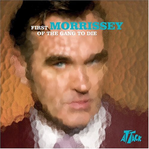 MORRISSEY - FIRST OF THE GANG TO DIE