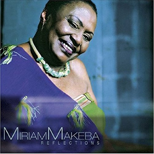MAKEBA, MIRIAM - REFLECTIONS