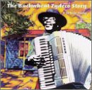 BUCKWHEAT ZYDECO  - BUCKWHEAT ZYDECO STORY: A 20 YEAR PARTY