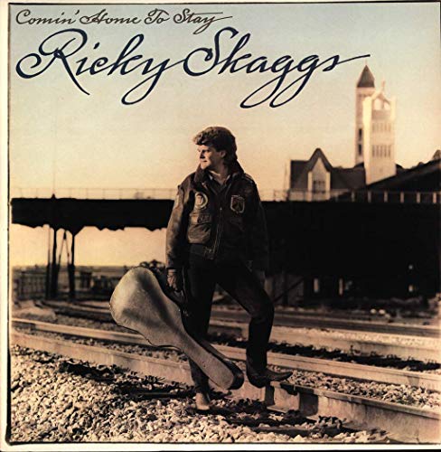 SKAGGS, RICKY  - COMIN' HOME TO STAY