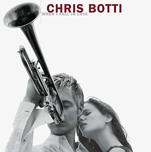 BOTTI, CHRIS - WHEN I FALL IN LOVE