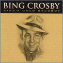 CROSBY, BING  - BING'S GOLD RECORDS