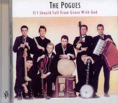 POGUES, THE - IF I SHOULD FALL FROM GRACE WITH GOD (REMASTERED / EXPANDED)