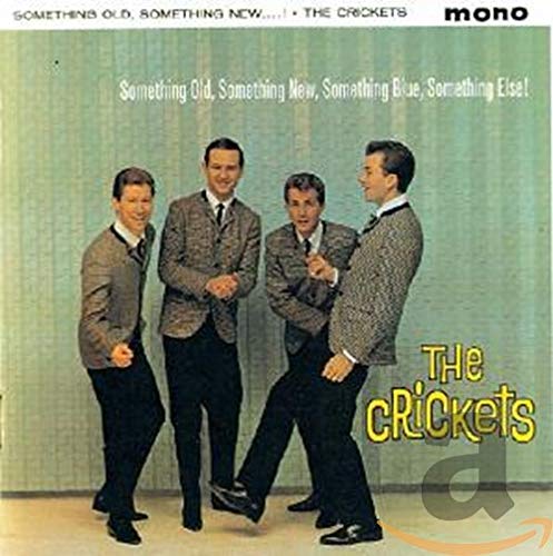 CRICKETS  - SOMETHING OLD, SOMETHING NEW