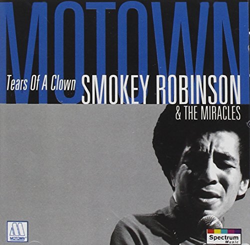 ROBINSON, SMOKEY & THE MIRACLES  - TEARS OF A CLOWN