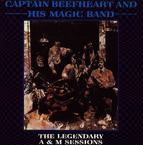 CAPTAIN BEEFHEART  - LEGENDARY A&M SESSIONS