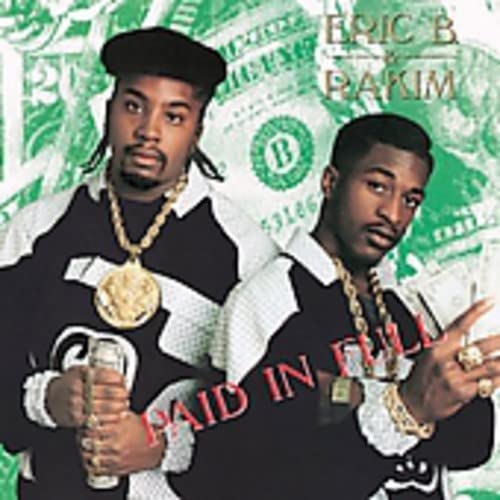 ERIC B. AND RAKIM - PAID IN FULL (EXPANDED)