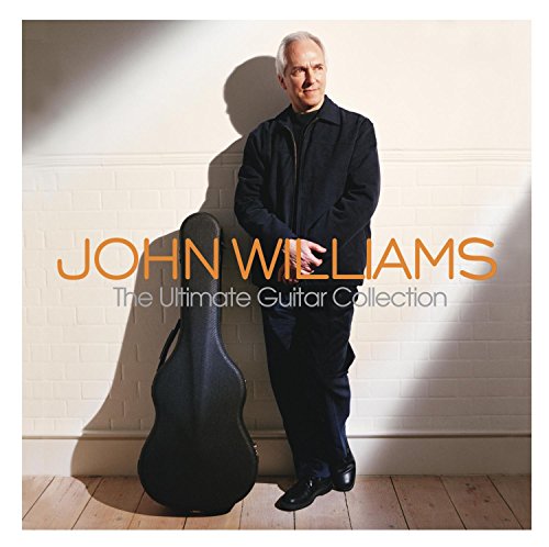 JOHN WILLIAMS - THE ULTIMATE GUITAR COLLECTION