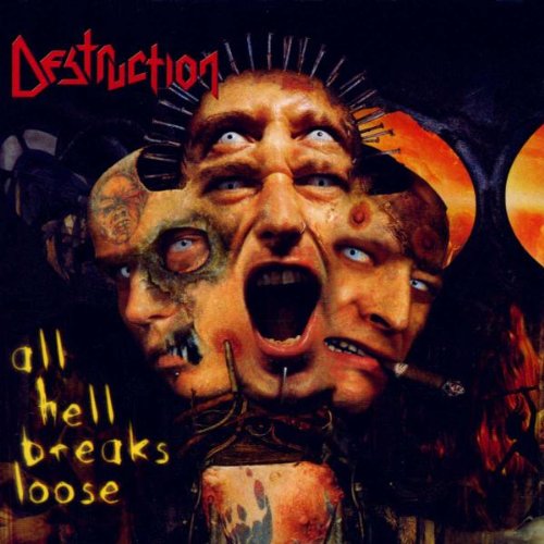 DESTRUCTION - ALL HELL BEAKS LOOSE