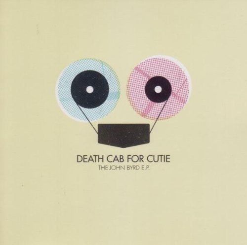 DEATH CAB FOR CUTIE - JOHN BYRD E.P. (LTD.ED)