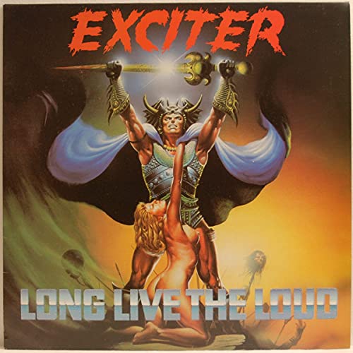 EXCITER  - LONG LIVE THE LOUD