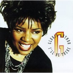 GAYNOR, GLORIA  - I'LL BE THERE