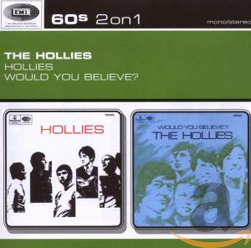 HOLLIES - HOLLIES//WOULD YOU BELIEVE?