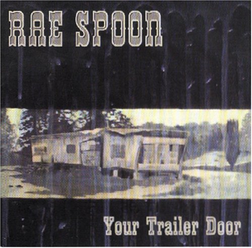 SPOON, RAE - YOUR TRAILER DOOR