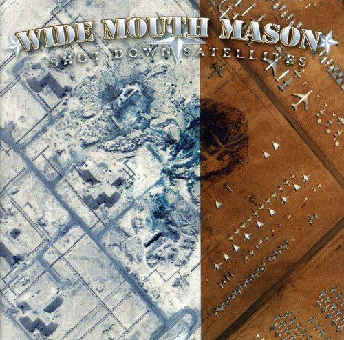 WIDE MOUTH MASON - WIDE MOUTH MASON - SHOT DOWN SATALLITES