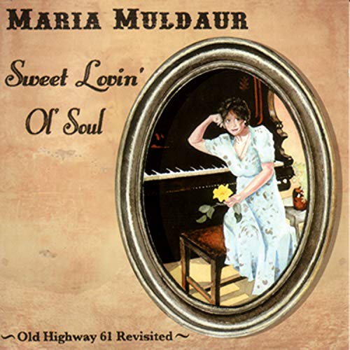 MULDAUR, MARIA - SWEET LOVIN' OL' SOUL