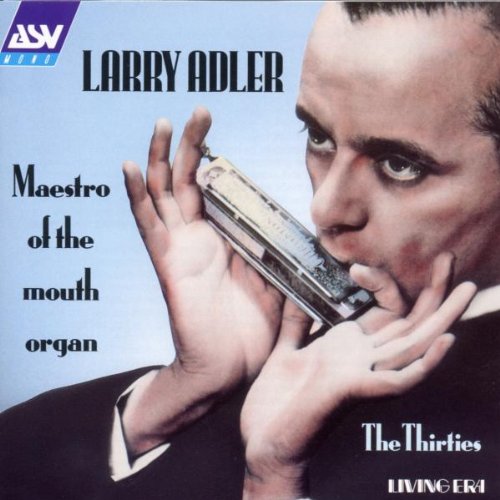 ADLER, LARRY  - MAESTRO OF THE MOUTH ORGAN