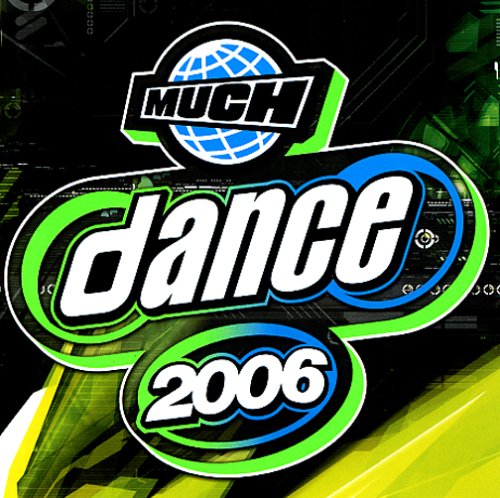 VARIOUS ARTISTS - 2006 MUCH DANCE