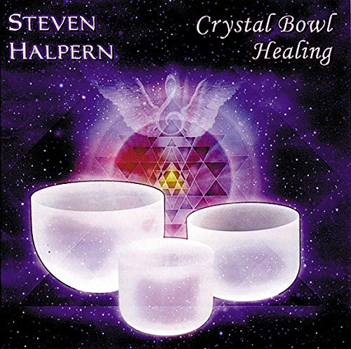 HALPERN, STEVEN  - CRYSTAL BOWL HEALING