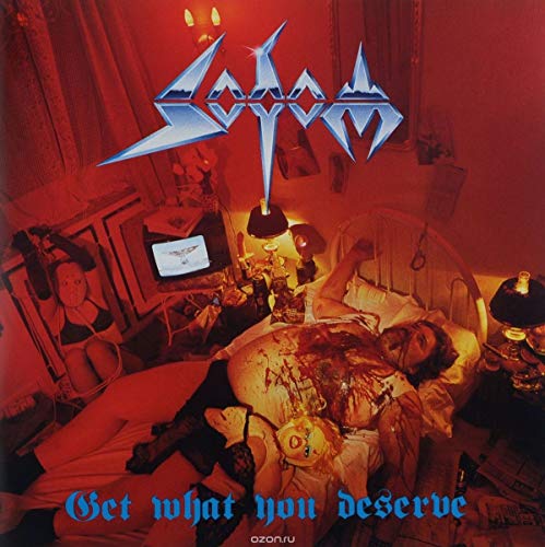 SODOM - GET WHAT YOU DESERVE