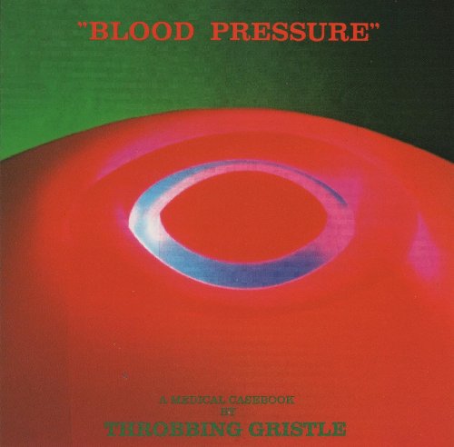 THROBBING GRISTLE  - BLOOD PRESSURE