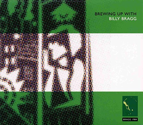 BRAGG, BILLY - BREWING UP WITH BILLY