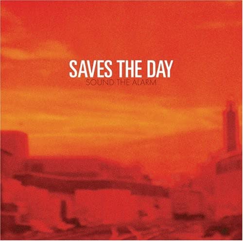 SAVES THE DAY - SOUND THE ALARM