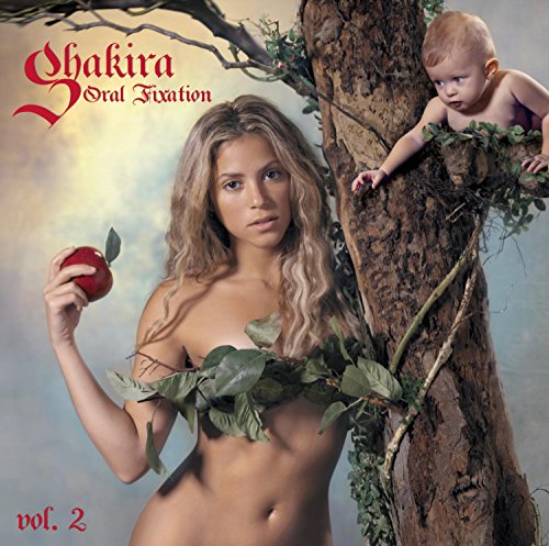 SHAKIRA - ORAL FIXATION, VOLUME 2