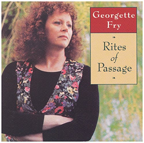 FRY, GEORGETTE - RITES OF PASSAGE