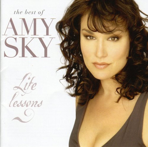 SKY, AMY - LIFE LESSONS: THE BEST OF AMY SKY