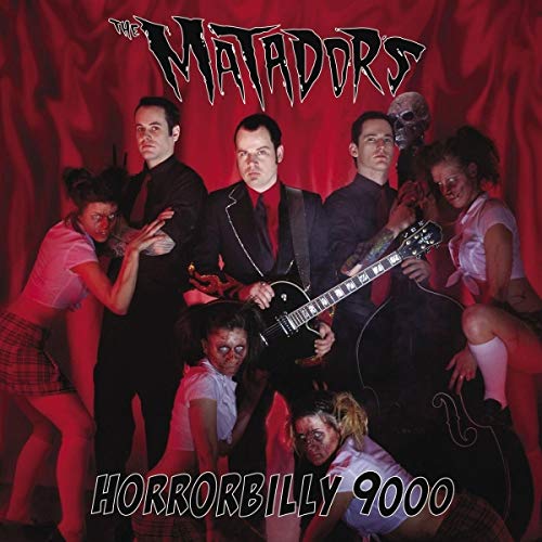 MATADORS - HORRORBILLY 9000