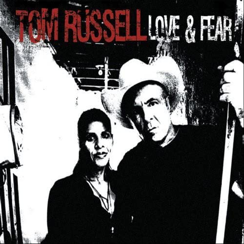 RUSSELL, TOM  - LOVE & FEAR