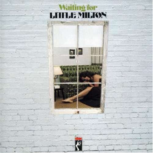 LITTLE MILTON - WAITING FOR LITTLE MILTON