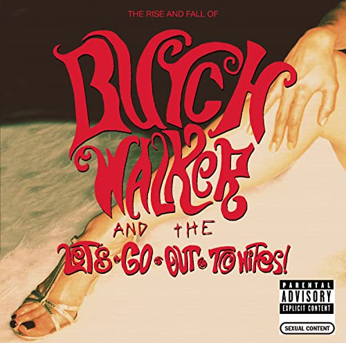 WALKER, BUTCH AND THE LETS-GO-O - RISE AND FALL OF